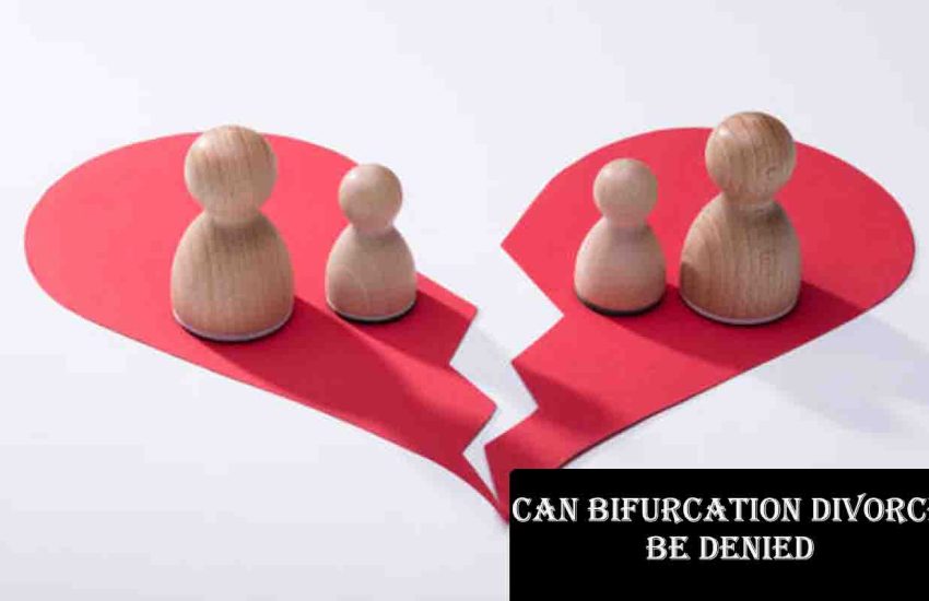 Can Bifurcation Divorce Be Denied?