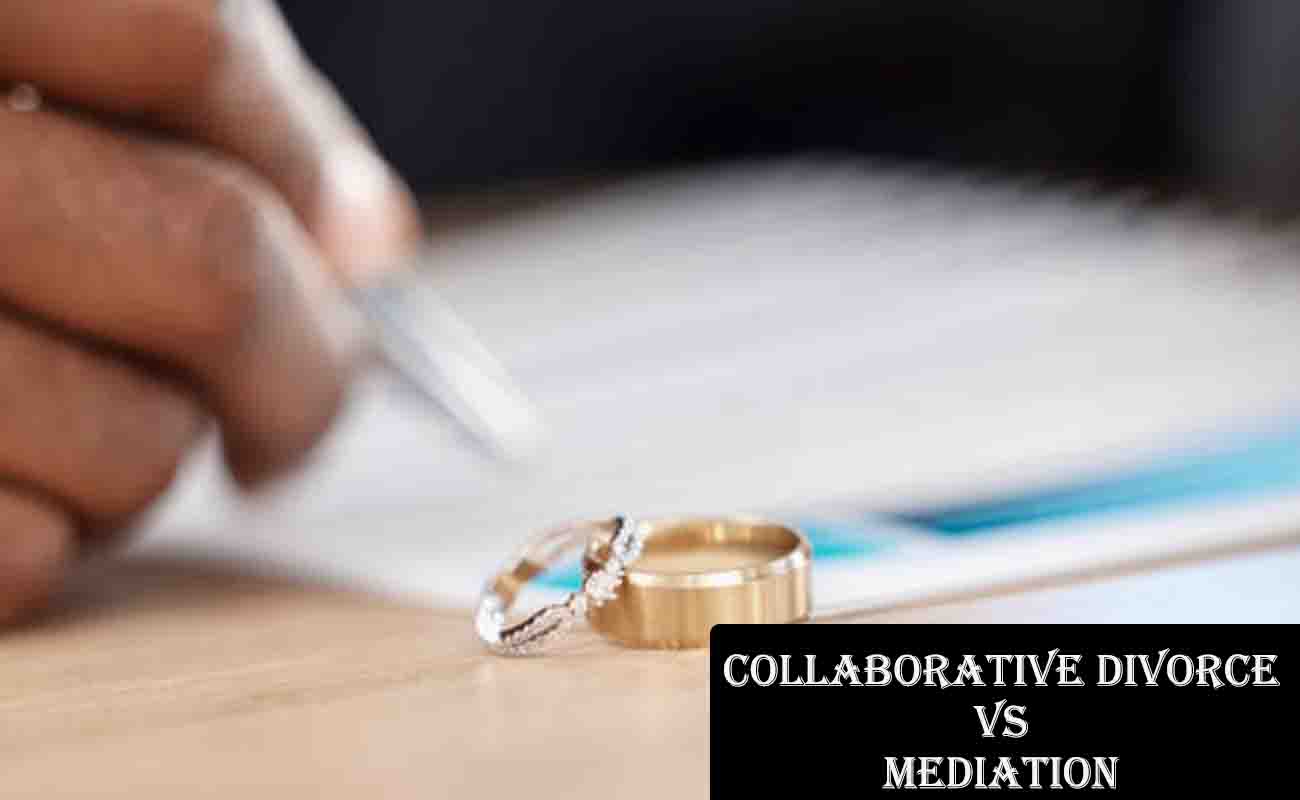 Collaborative Divorce vs Mediation: Which is Right for You?