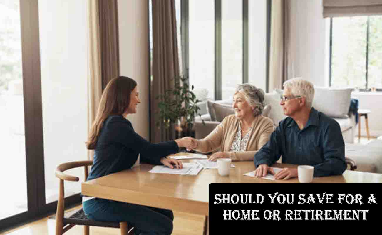 Should You Save for a Home or Retirement?