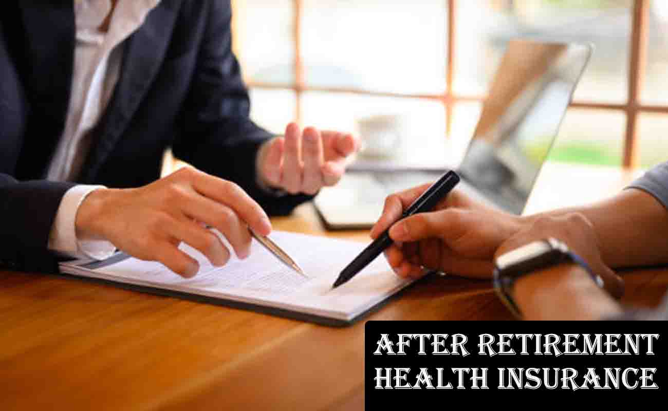 After Retirement Health Insurance - Retiree insurance & Medicare