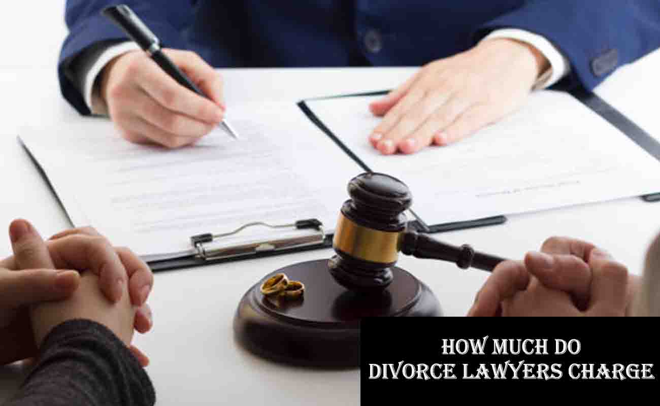 How Much Do Divorce Lawyers Charge?