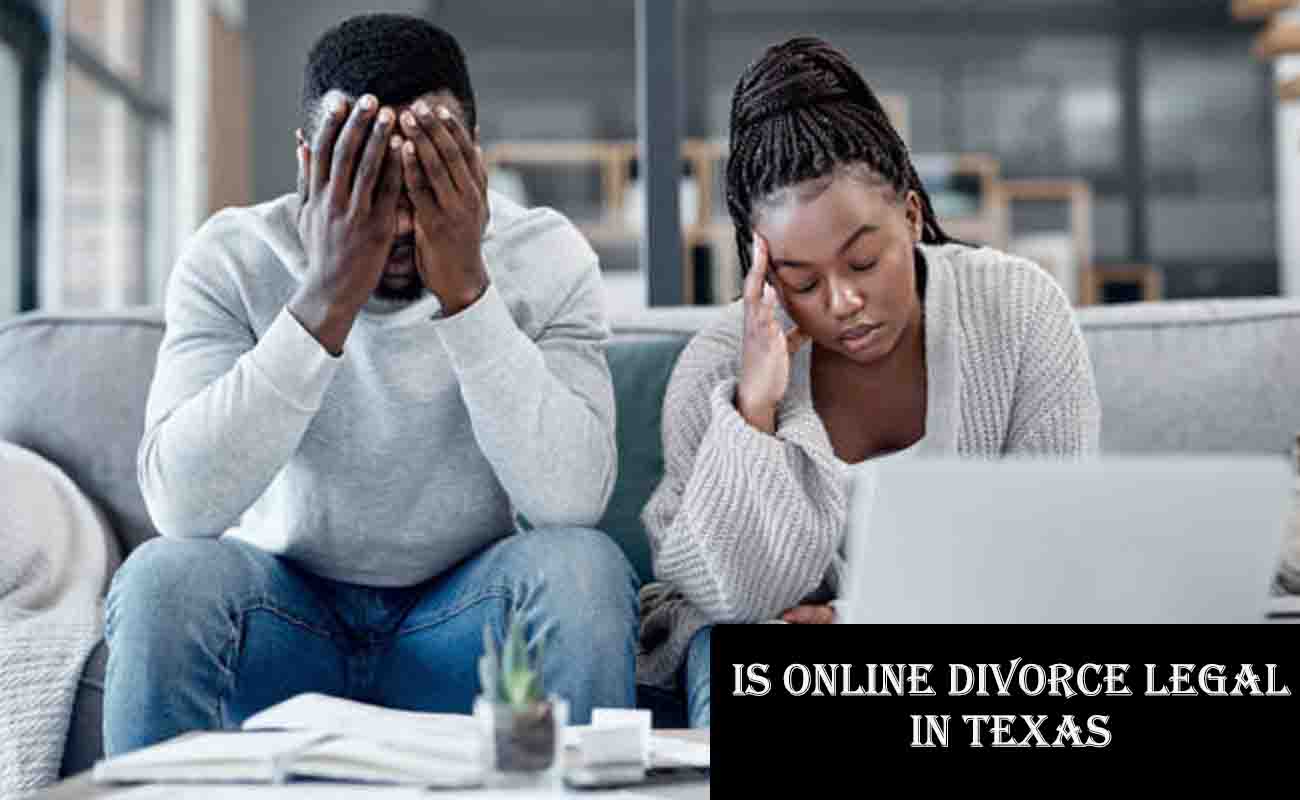 Is Online Divorce Legal in Texas? Everything You Need to Know