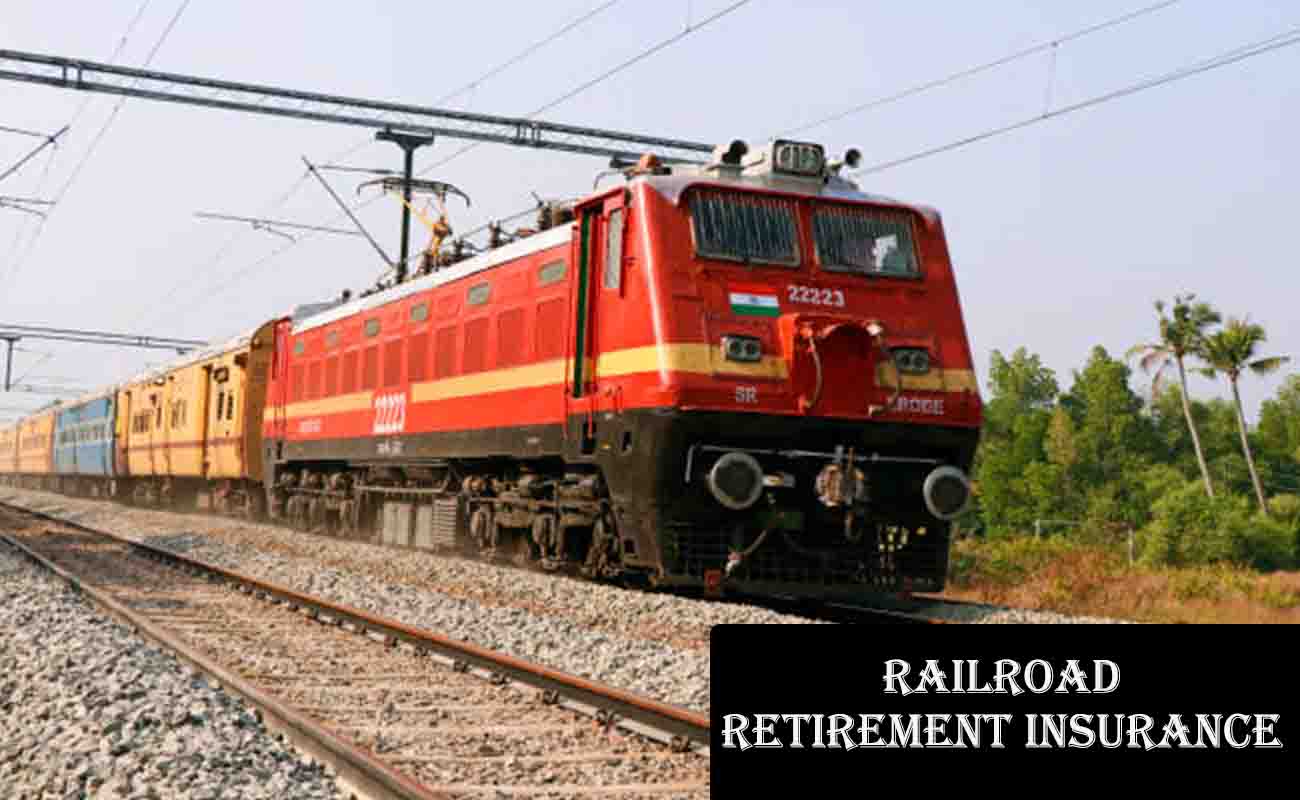 Railroad Retirement Insurance: A Comprehensive Guide