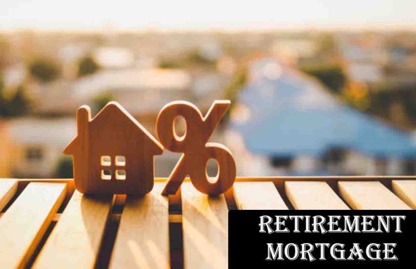 Retirement Mortgage: A Guide for Your Golden Years