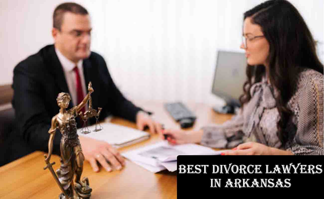 Best Divorce Lawyers in Arkansas -Arkansas Divorce Lawyers