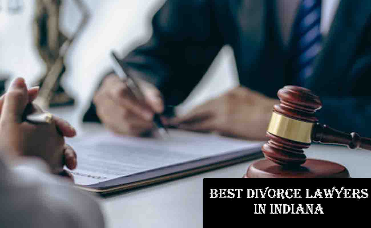 Best Divorce Lawyers in Indiana - Divorce Attorneys in Indiana