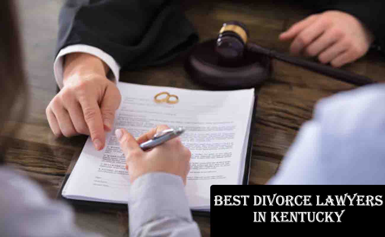 Best Divorce Lawyers in Kentucky - Kentucky Divorce Attorneys