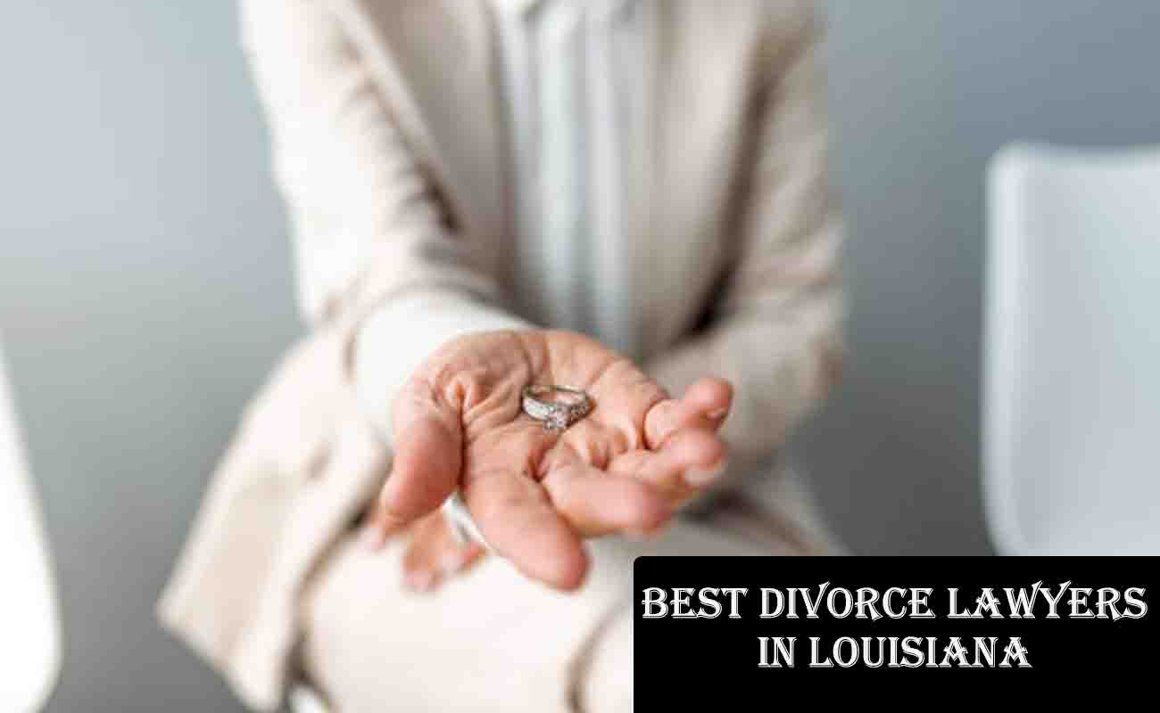 Best Divorce Lawyers in Louisiana - Louisiana Divorce Lawyers