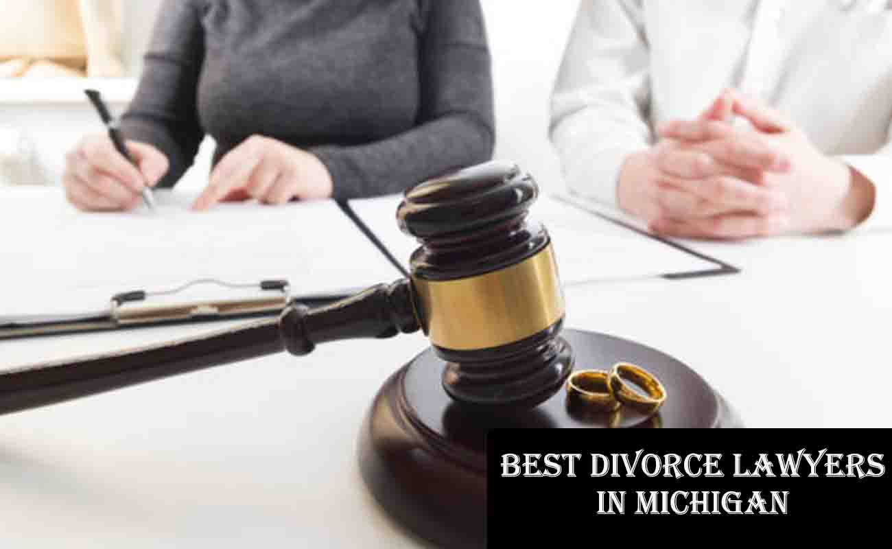 Best Divorce Lawyers in Michigan - Divorce Attorneys in Michigan