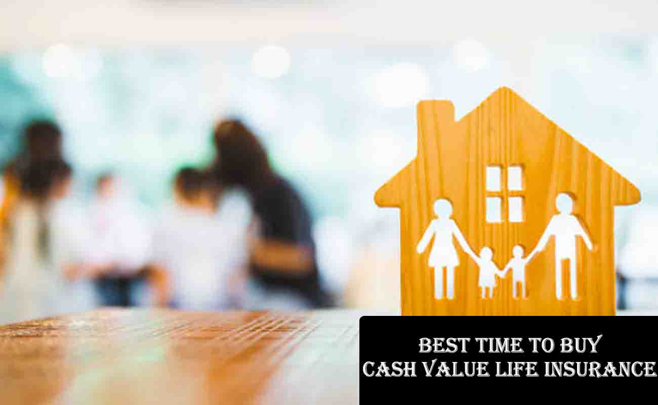 Best Time to Buy Cash Value Life Insurance