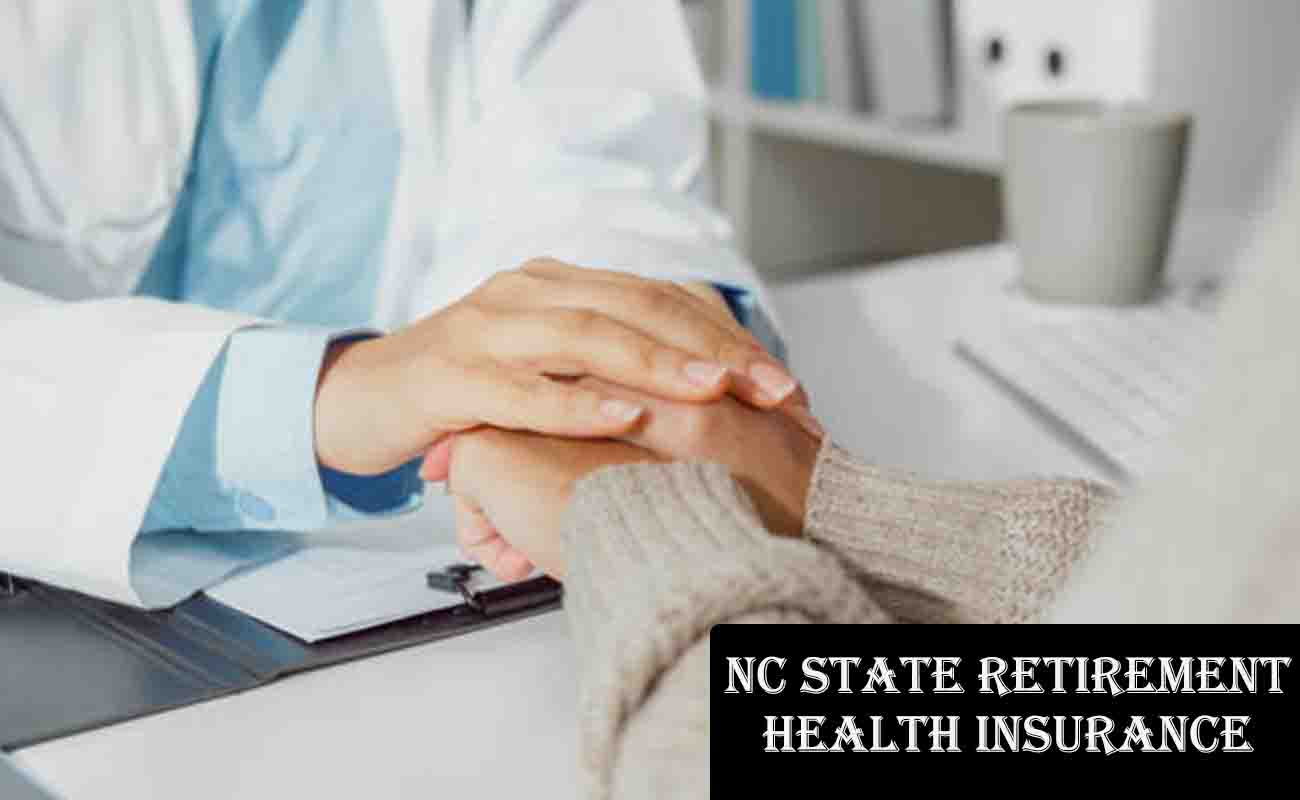 NC State Retirement Health Insurance - Retiree Health Benefits