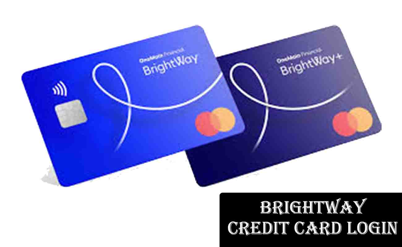 Brightway Credit Card Login, Application and Customer Service