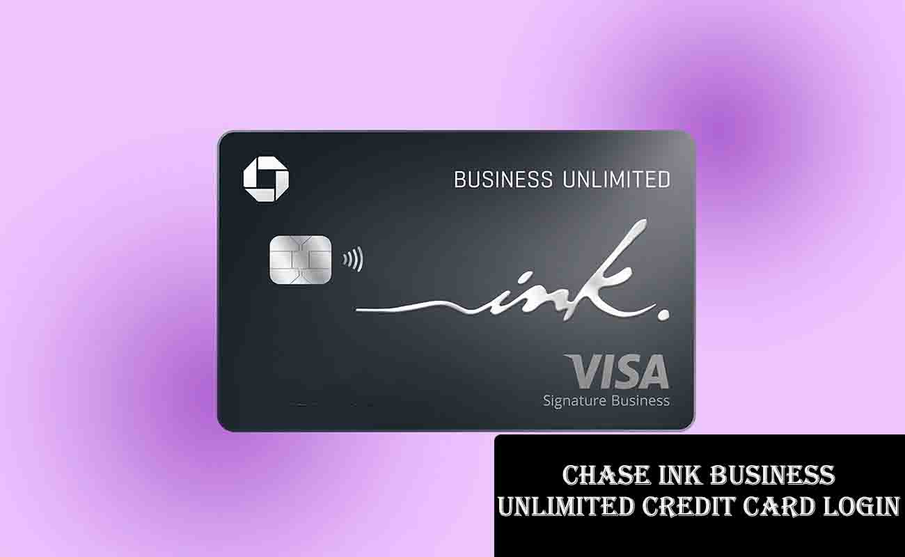 Chase Ink Business Unlimited Credit Card Login